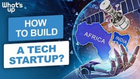How do you build a tech startup? How do you build a tech startup in developing countries?