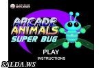 Arcade Animals. Super Bug