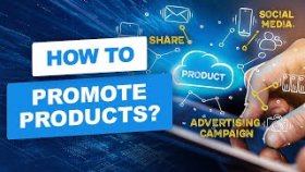 How to promote a product? How to effectively promote your business?