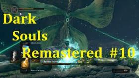Dark Souls Remastered Прохождение - Лунная Бабочка #10