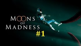 Moons of Madness Прохождение - Марсианские будни #1