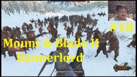 Mount &amp; Blade II Bannerlord Прохождение - Полезли как тараканы #18