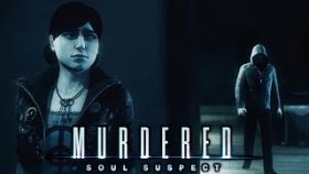 Убийца Искал Её | Murdered: Soul Suspect | Прохождение: Часть - 3