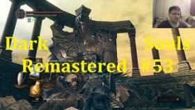 Dark Souls Remastered Прохождение - Каламит и Манус-анус #53