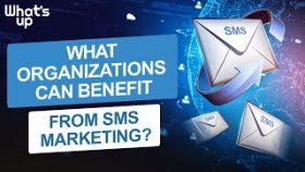 SMS Marketing. What organizations can benefit from SMS marketing?