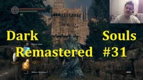 Dark Souls Remastered Прохождение - Крепость Сена #31