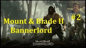 Mount &amp; Blade II Bannerlord Прохождение - Набираем народ #2