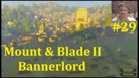 Mount &amp; Blade II Bannerlord Прохождение - Вот и конец #29