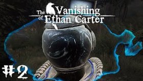 Космос и Магия | The Vanishing of Ethan Carter | Прохождение: часть - 2
