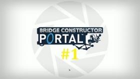 Bridge Constructor Portal Прохождение - Испытательный срок #1