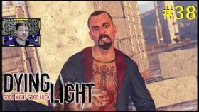 Dying Light Прохождение - Финал, бой с Раисом #38