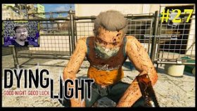 Dying Light Прохождение - Старый город #27