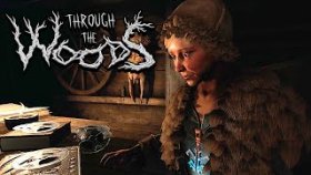 Through The Woods Прохождение ►НОВАЯ КОРМИЛИЦА ВОЛКА ►#ФИНАЛ
