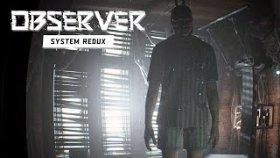 Что Тут Делать? | Observer: System Redux | Прохождение: Часть - 6