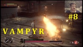 Vampyr Прохождение - Долгие битвы #8