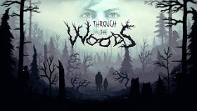 Through The Woods Прохождение ►ИСКАЛ СЫНА, НАШЕЛ ТРОЛЛЯ ►#1