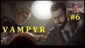 Vampyr Прохождение - Много разговоров #6