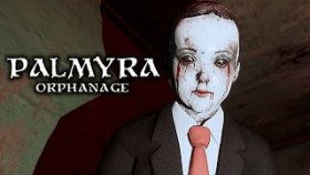 Palmyra Orphanage Прохождение ►ВСЕ КОНЦОВКИ ПАЛЬМИРЫ ►#ФИНАЛ