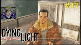 Dying Light Прохождение - Кидалово с вертолетом #17