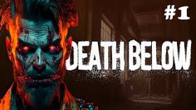 ЭКСПЕРИМЕНТЫ СО СНОМ ►Death Below ►Прохождение #1
