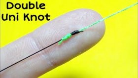 Соединительный узел double uni knot. Как связать леску между собой. Лайфхаки и самоделки для рыбалки