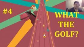 WHAT THE GOLF? - Что? #4