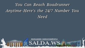 You Can Reach Roadrunner Anytime - Here's the 24/7 Number You Need